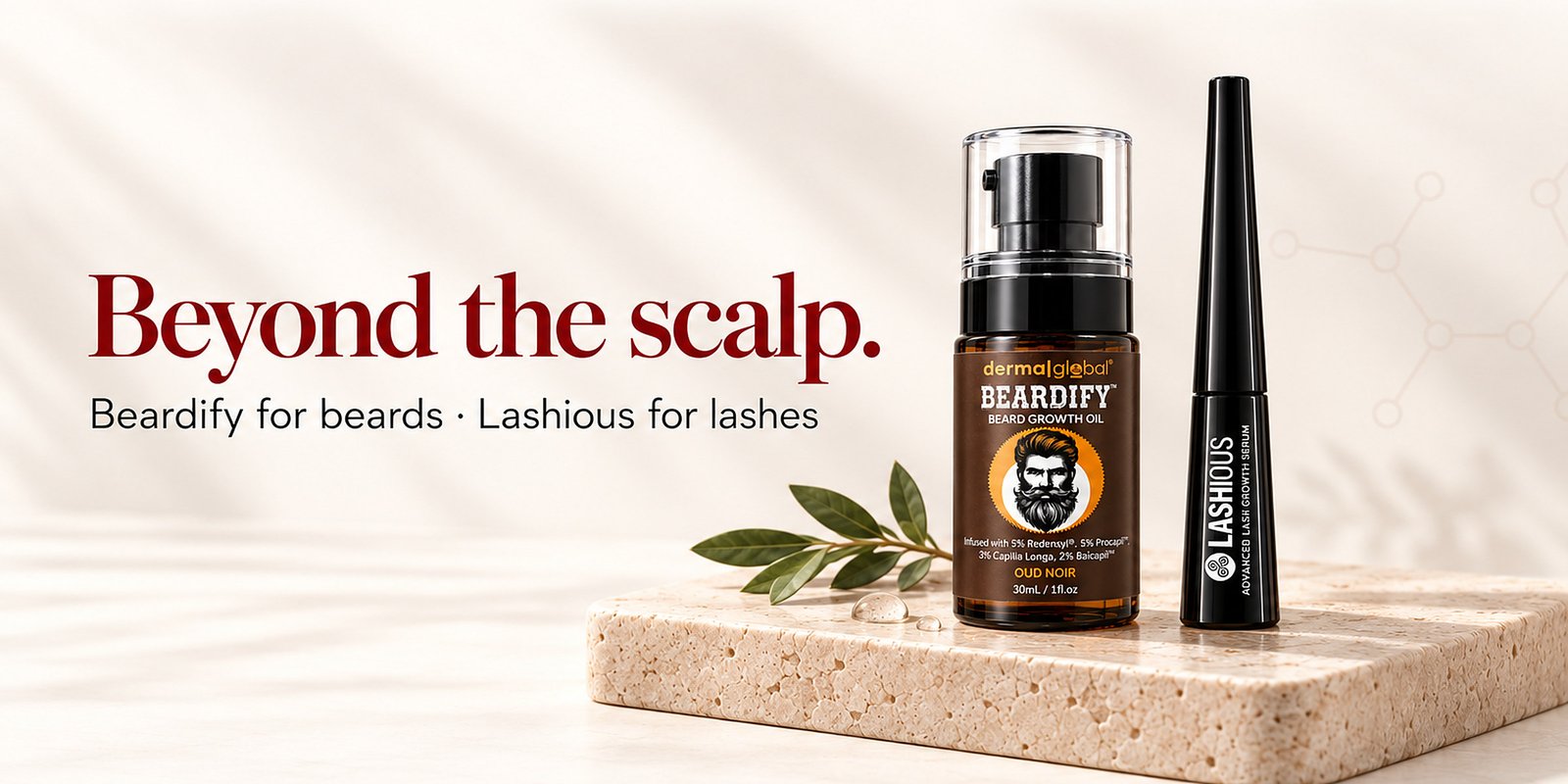 Beardify beard growth oil and Lashious lash serum